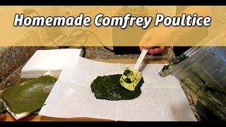 Backyard Farmacy  Making And Using Homemade Comfrey Poultice [upl. by Suiraj31]