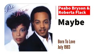 MAYBE Lyrics  DUET – Peabo Bryson amp Roberta Flack 1983 [upl. by Brause]