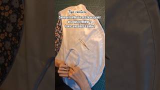 Comment mettre un élastique sans enfileur ou outils  Tips couture facile  astuce sewingtips [upl. by Mashe39]