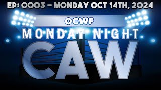 OCWF Monday Night CAW EP0003 [upl. by Evadne]