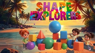 Shape Explorers  Kid’s Song  Lulu Land [upl. by Esinehs274]