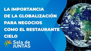 La IMPORTANCIA De La GLOBALIZACIÓN Para Los NEGOCIOS [upl. by Warren]