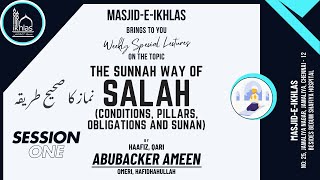 Special Lecture  The Sunnah Way of Salah  Haafiz Abubacker Ameen  MasjideIkhlas  Session 1 [upl. by Yxor886]