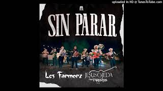 Los Farmerz amp Jesus Ojeda  Sin Parar [upl. by Sky867]