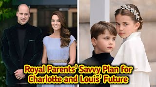 Prince William amp Catherine’s Revolutionary Plan for Charlotte amp Louis Revealed [upl. by Nelrac]