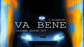 Oussema Saffar Vs LAlgérino  Va Bene Oussema Saffar Remix [upl. by Buford288]