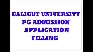 CALICUT UNIVERSITY PG ADMISSION ONLINE APPLICATION FILLING [upl. by Ciprian]