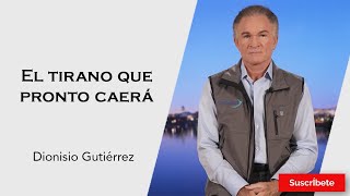 315 Dionisio Gutiérrez El tirano que pronto caerá Razón de Estado [upl. by Limber]