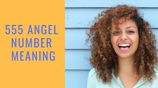 555 Angel Number Meaning and message [upl. by Sjoberg]