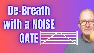 How to debreath using a Noise Gate Audacity [upl. by Latrina]