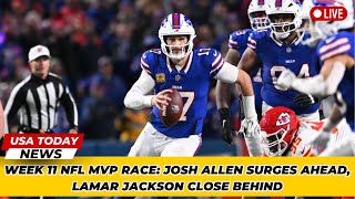 Week 11 NFL MVP Race Josh Allen Surges Ahead Lamar Jackson Close Behind । USA TODAY NEWS [upl. by Verneuil13]