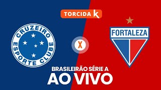 Cruzeiro x Fortaleza  AO VIVO  Brasileirão Série A 2024 [upl. by Ahoufe]