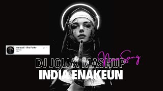 DJ JOLI X MASHUP INDIA ENAKEUN Slowed Reverb BY KilaFvnky Otw Viral Tiktok [upl. by Soule]