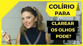 Colírio Para Clarear os Olhos [upl. by Herstein]