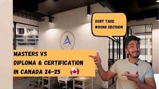 Masters vs Diploma in Canada what is the best option for 2025 [upl. by Yral667]