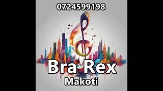 Bra Rex  Makoti official Audio [upl. by Elohc]