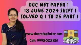 UGC Paper 1 2024 18 June Shift 1 Solutions Q 1 to 25  Paper Cancelled ugcnet2024solution Part 1 [upl. by Airahcaz]