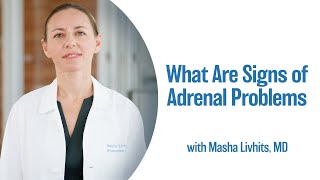 What Are Signs of Adrenal Problems  UCLA Endocrine Center [upl. by Phillis]