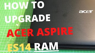 Acer Aspire ES 14 ES1431 Ram Location For REPLACEMENT Or UPGRADE [upl. by Dressler771]