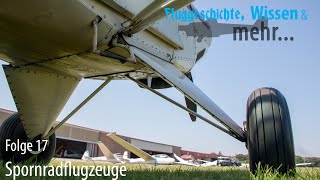 Folge 17  Spornradflugzeuge [upl. by Ociral71]