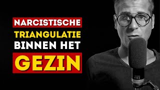 Dit moet je weten over de narcist en triangulatie binnen het gezin [upl. by Elsa103]