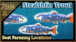 Stealthfin Trout Farming Locations  The Legend of Zelda Breath of The Wild [upl. by Tomasine]