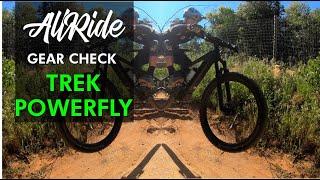 Trek Powerfly FS7 in All The Gear amp No Idea  ALL RIDE EP39 [upl. by Dnomso405]