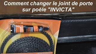 Comment remplacer le joint de porte dun poêle à bois quotINVICTAquot série quotVOSGESquot ou insert et autre [upl. by Lanford]