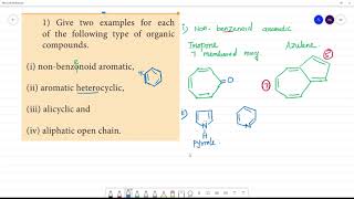 Give two examples for each of the following type of organic compoundsi nonbenzenoid aromatic [upl. by Nileuqay775]