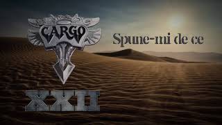 Cargo  Spunemi de ce Official Audio [upl. by Drofkcor]