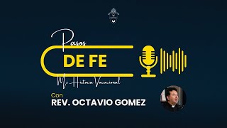 Pasos de Fe Mi Historia Vocacional con Padre Octavio Gomez [upl. by Lonna]