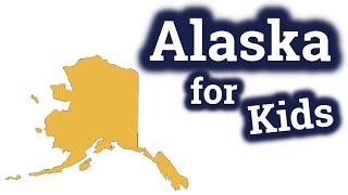 Alaska for Kids  US States Learning Video [upl. by Ossy584]