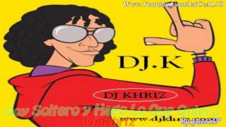 Soy Soltero y Hago Lo Que Quiero  Mc Dues amp Dj Khriz Bootleg Talk Dirty [upl. by Riedel]