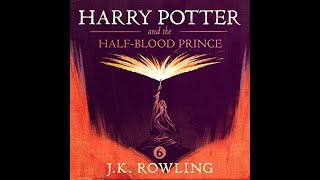 Harry Potter and the HalfBlood Prince AUDIOBOOK por JK Rowling [upl. by Ahsiemal624]