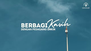 Berbagi Kasih dengan Pedagang UMKM bersama Partai Kasih [upl. by Yla]