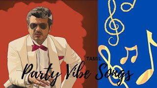 Party Vibe Songs ❤️ Tamil🎧 [upl. by Eiraminot]