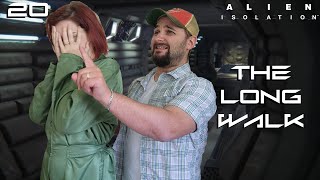 The Long Walk  Alien Isolation with Kelsey Part 20 [upl. by Hayifas232]