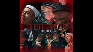 NO PERDIMOS LA FÉ feat Rammi RussyDesde Cero amp Niko TH REMIX [upl. by Atsocal]