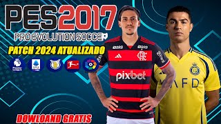 COMO BAIXAR PES 2017 PATCH ATUALIZADO 20242025 COM LIGAS BRASILEIRÃO E EUROEPUS PC  CELULAR FLACO [upl. by Labaw]