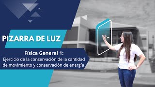 Física General 1  Ejercicio de conservación de la cantidad de movimiento y conservación de energía [upl. by Notak]