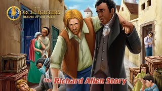 The Torchlighters The Richard Allen Story  Episode 22 [upl. by Onitsoga]