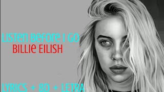 Billie Eilish  listen before i go Lyrics  Letra  8D AudioBASS BOOSTED  Spanish [upl. by Melnick]