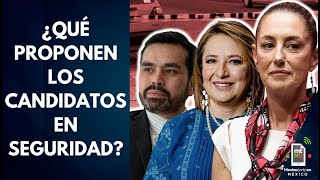 Análisis de la ESTRATEGIA de SEGURIDAD de los 3 candidatos presidenciales  Mientras tanto en México [upl. by Leinadnhoj]