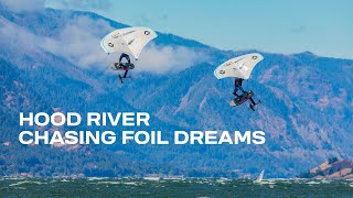 From Tarifa to Hood River  Chasing Foil Dreams [upl. by Lindeberg]