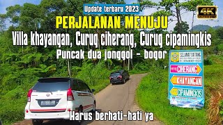 INFO TERBARU 2023  PERJALANAN MENUJU VILLA KAYANGAN CURUG CIHERANG amp CURUG CIPAMINGKIS [upl. by Mackenzie]