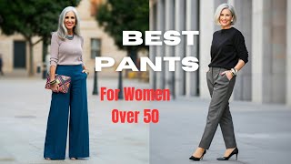 Best Pants for Women Over 50 and 60  Stylish Comfortable and Flattering [upl. by Ilohcin]