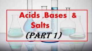 Acids Bases amp SaltsPart 1 [upl. by Perceval]