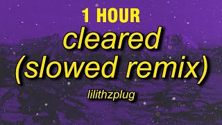 1 HOUR lilithzplug  cleared  remix slowed lyrics [upl. by Lennahs]