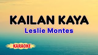 Kailan Kaya – Leslie Montes Karaoke Version [upl. by Ivanna]