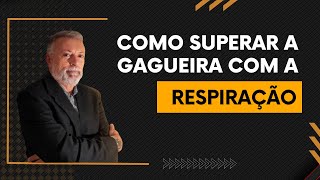 Como superar a gagueira com a RESPIRAÇÃO [upl. by Odnavres]